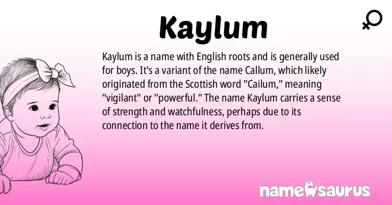 Infographic about Kaylum name meaning, Kaylum is a name from English origin(s).