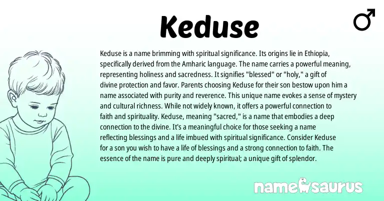 Infographic about Keduse name meaning, Keduse is a name from English, Ethiopian origin(s).