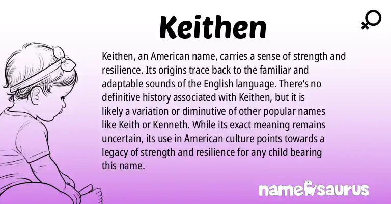 Infographic about Keithen name meaning, Keithen is a name from American origin(s).