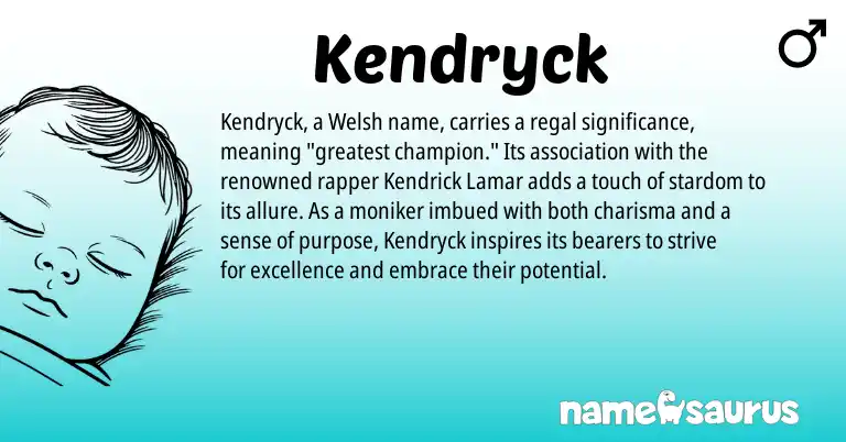 Infographic about Kendryck name meaning, Kendryck is a name from Welsh origin(s).
