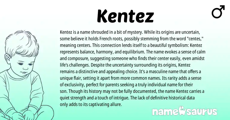 Infographic about Kentez name meaning, Kentez is a name from French origin(s).