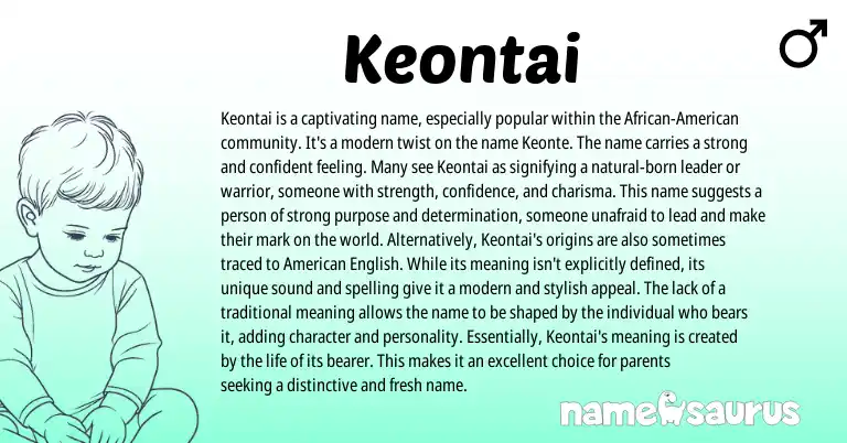 Infographic about Keontai name meaning, Keontai is a name from American origin(s).