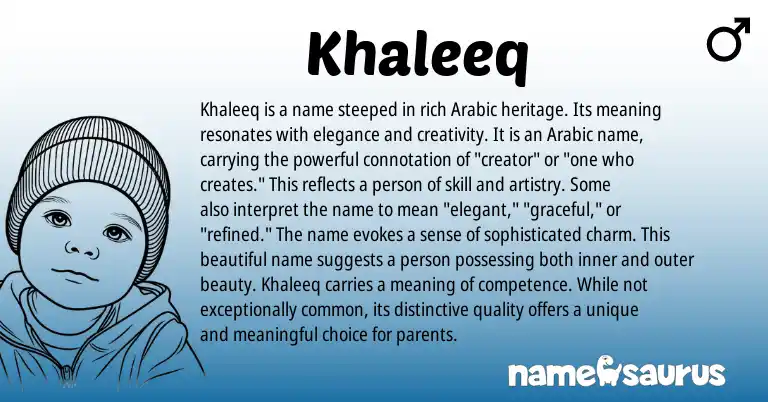 Infographic about Khaleeq name meaning, Khaleeq is a name from Arabic origin(s).