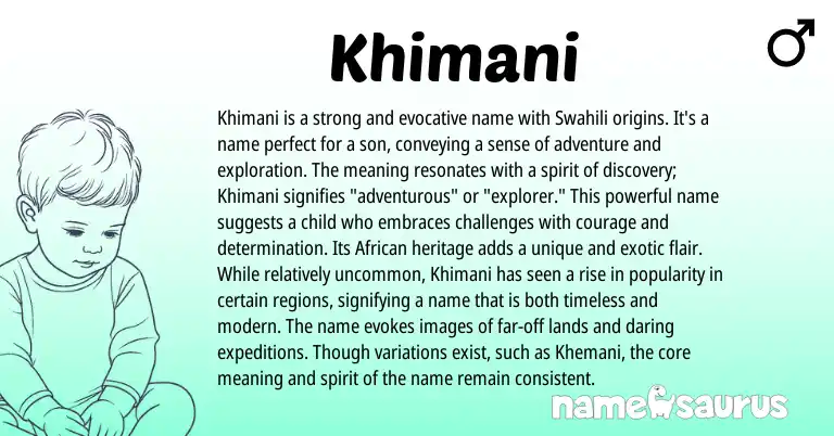Infographic about Khimani name meaning, Khimani is a name from Swahili origin(s).
