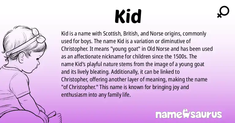Infographic about Kid name meaning, Kid is a name from Scottish, British, Norse origin(s).