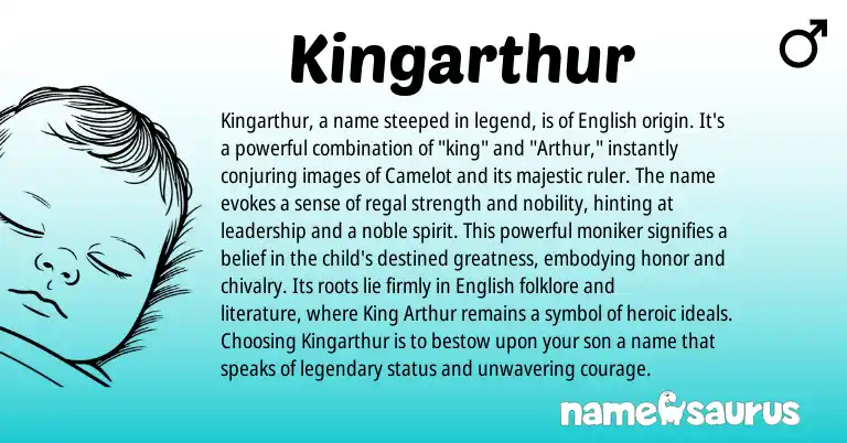 Infographic about Kingarthur name meaning, Kingarthur is a name from English, British origin(s).