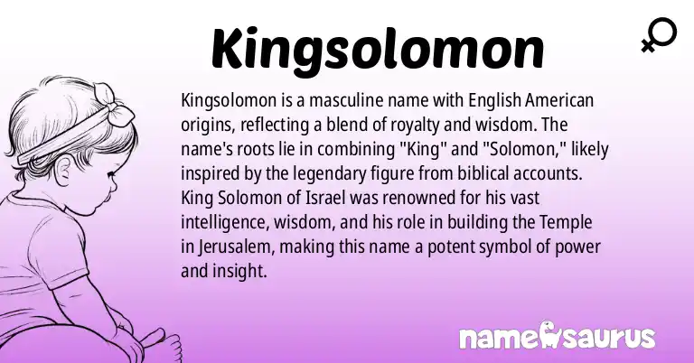 Infographic about Kingsolomon name meaning, Kingsolomon is a name from English (American) origin(s).