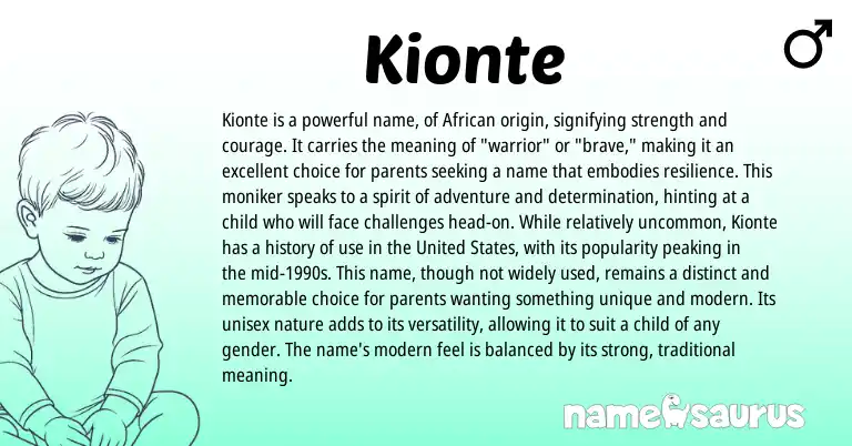Infographic about Kionte name meaning, Kionte is a name from African, American origin(s).