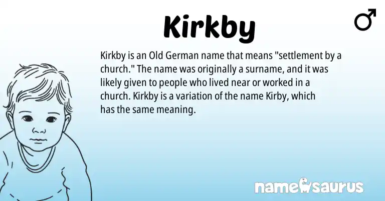 Infographic about Kirkby name meaning, Kirkby is a name from Old German origin(s).