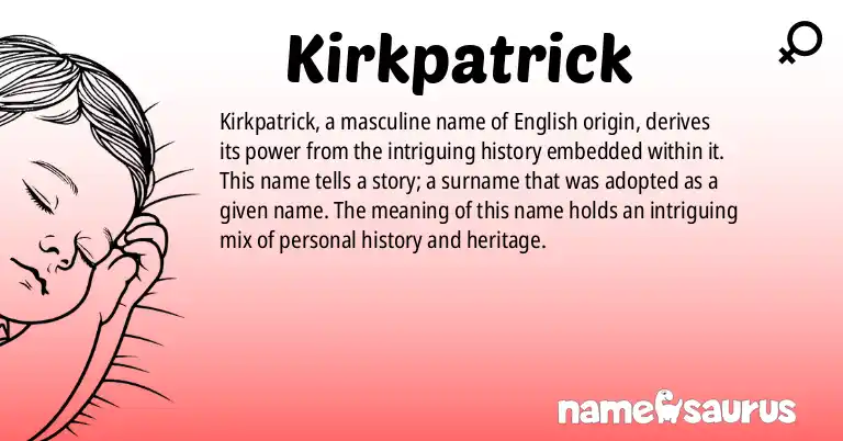 Infographic about Kirkpatrick name meaning, Kirkpatrick is a name from English origin(s).