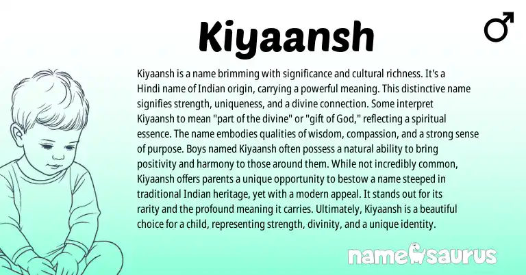 Infographic about Kiyaansh name meaning, Kiyaansh is a name from Indian, Hindi origin(s).