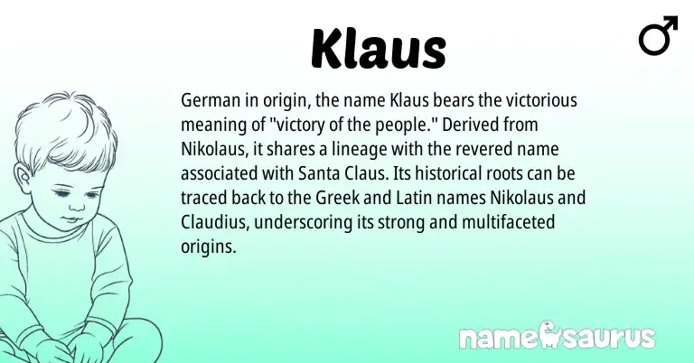 Infographic about Klaus name meaning, Klaus is a name from German, Latin, Greek origin(s).