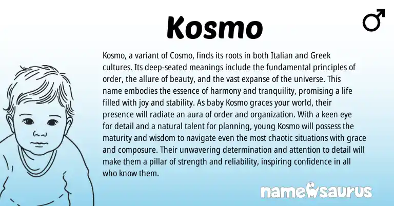 Infographic about Kosmo name meaning, Kosmo is a name from Greek, Italian origin(s).