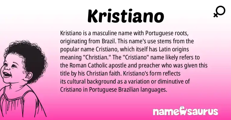 Infographic about Kristiano name meaning, Kristiano is a name from Portuguese (Brazilian) origin(s).