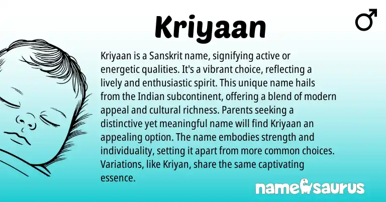 Infographic about Kriyaan name meaning, Kriyaan is a name from Sanskrit origin(s).