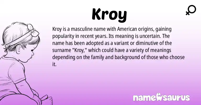 Infographic about Kroy name meaning, Kroy is a name from American origin(s).