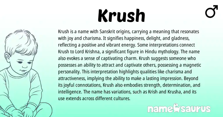 Infographic about Krush name meaning, Krush is a name from Indian, Sanskrit origin(s).