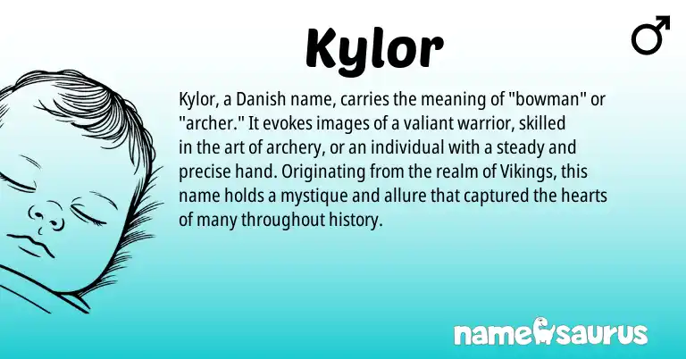 Infographic about Kylor name meaning, Kylor is a name from Danish origin(s).