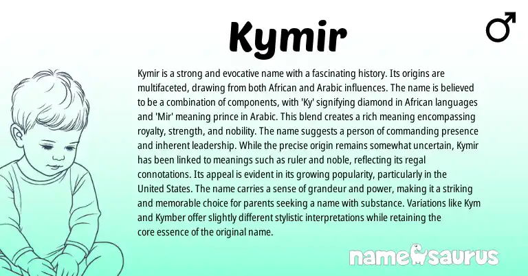 Infographic about Kymir name meaning, Kymir is a name from African, Arabic, American origin(s).