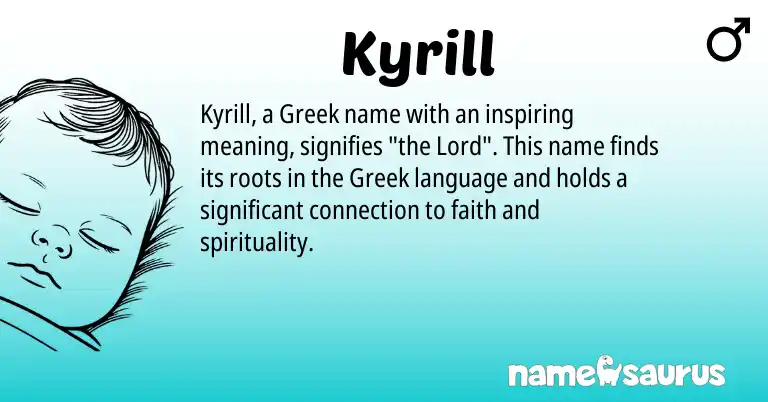 Infographic about Kyrill name meaning, Kyrill is a name from Greek origin(s).
