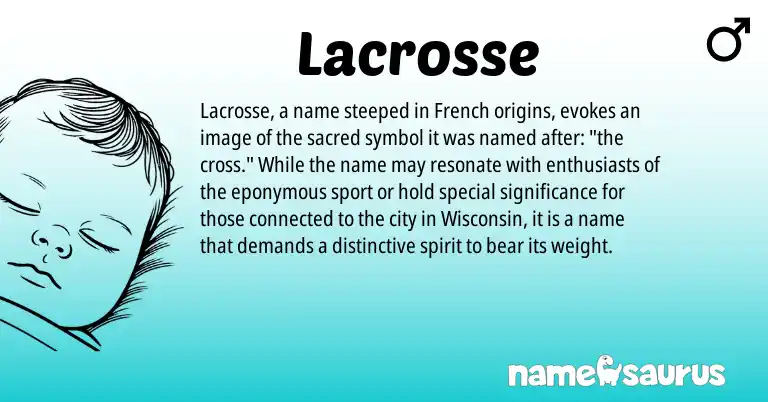 Infographic about Lacrosse name meaning, Lacrosse is a name from French origin(s).