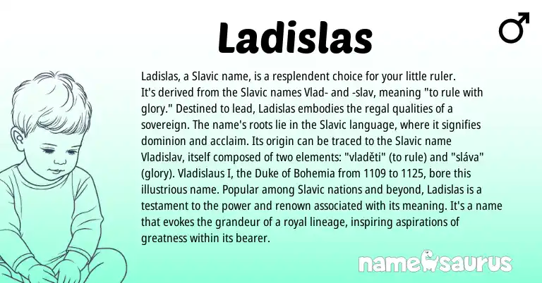 Infographic about Ladislas name meaning, Ladislas is a name from Slavic origin(s).