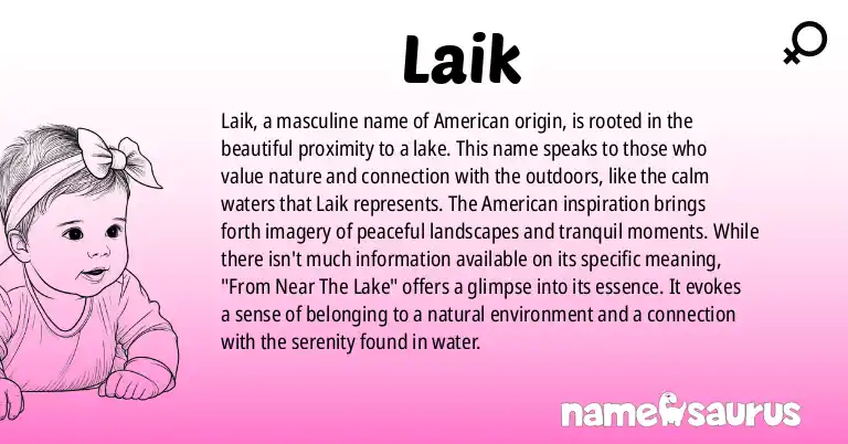 Infographic about Laik name meaning, Laik is a name from American origin(s).