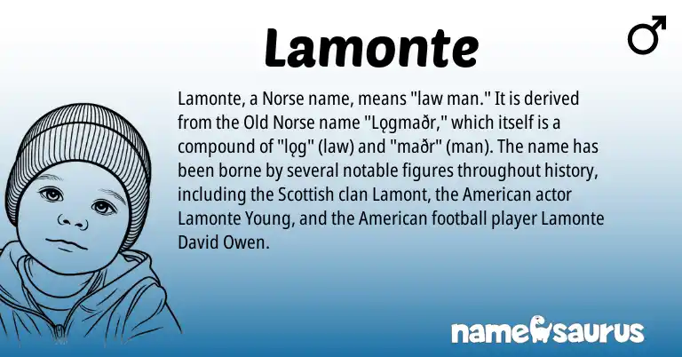 Infographic about Lamonte name meaning, Lamonte is a name from Old Norse, Scottish, American, Norse origin(s).