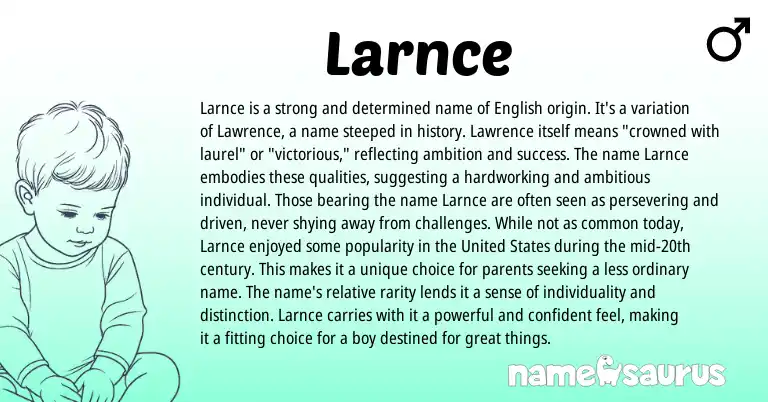 Infographic about Larnce name meaning, Larnce is a name from English origin(s).