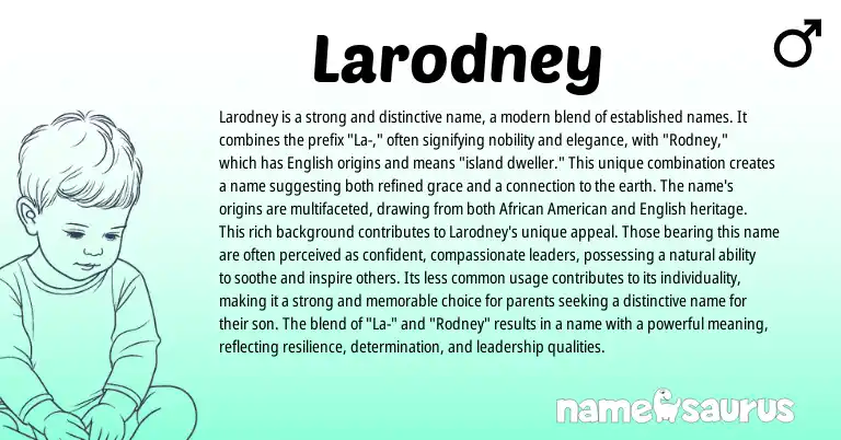 Infographic about Larodney name meaning, Larodney is a name from English, American origin(s).