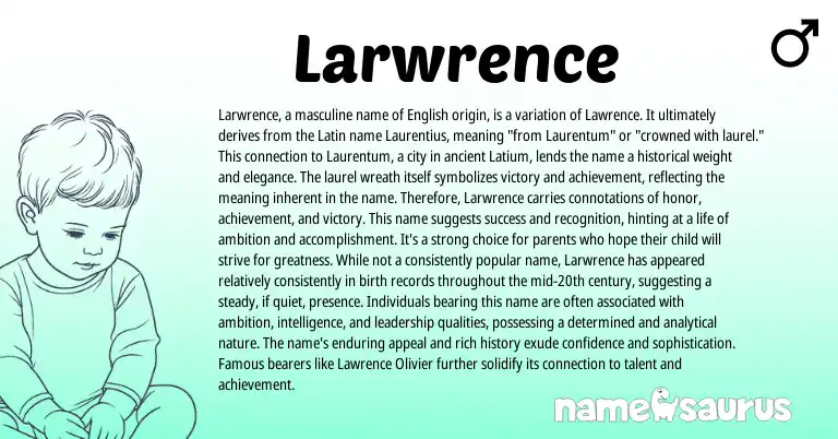 Infographic about Larwrence name meaning, Larwrence is a name from Latin, English origin(s).