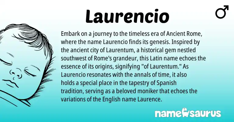Infographic about Laurencio name meaning, Laurencio is a name from Spanish, English, Latin, Ancient Rome origin(s).
