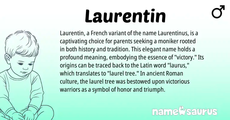 Infographic about Laurentin name meaning, Laurentin is a name from Roman, French, Latin origin(s).