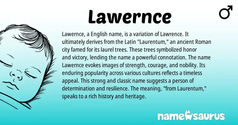 Infographic about Lawernce name meaning, Lawernce is a name from Latin, English, Roman origin(s).