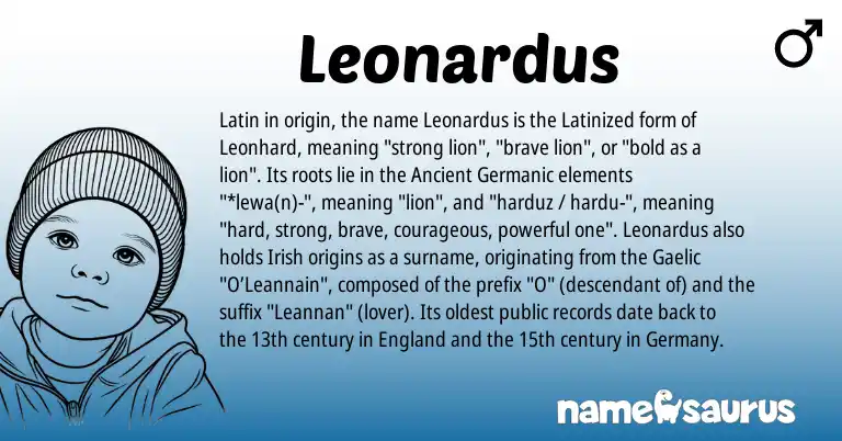 Infographic about Leonardus name meaning, Leonardus is a name from Irish, Ancient Germanic, England, Gaelic, Latin origin(s).
