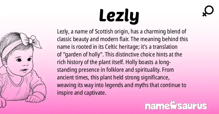 Infographic about Lezly name meaning, Lezly is a name from Scottish origin(s).