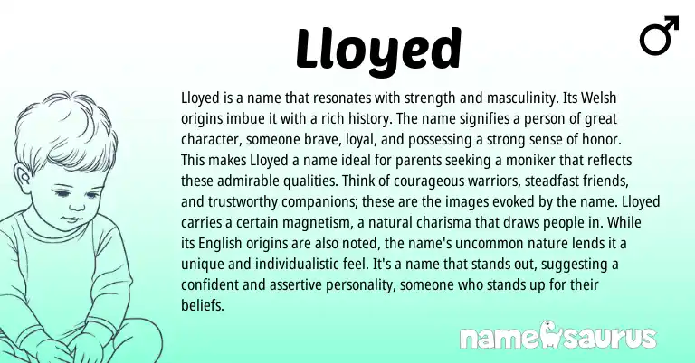 Infographic about Lloyed name meaning, Lloyed is a name from Welsh origin(s).