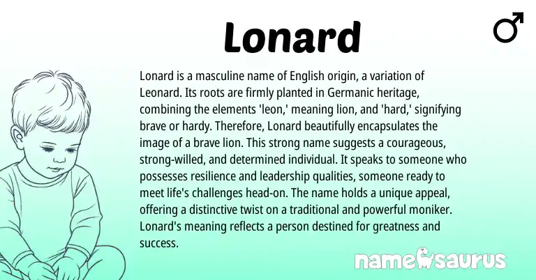 Infographic about Lonard name meaning, Lonard is a name from Germanic, English origin(s).
