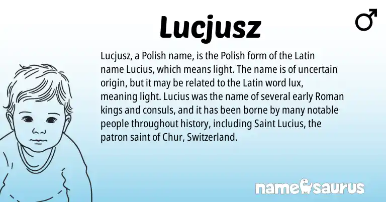 Infographic about Lucjusz name meaning, Lucjusz is a name from Roman, Polish, Latin origin(s).