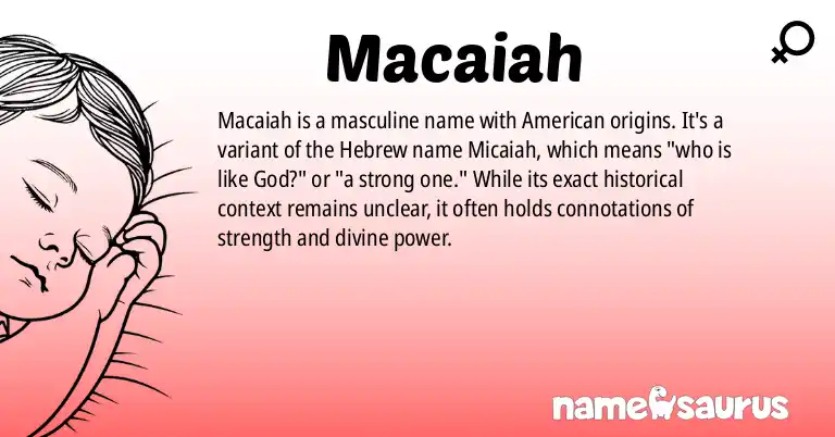Infographic about Macaiah name meaning, Macaiah is a name from American origin(s).