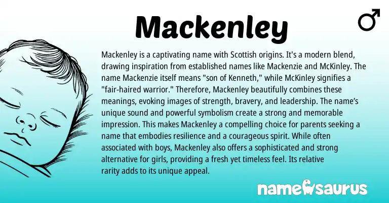 Infographic about Mackenley name meaning, Mackenley is a name from Scottish origin(s).
