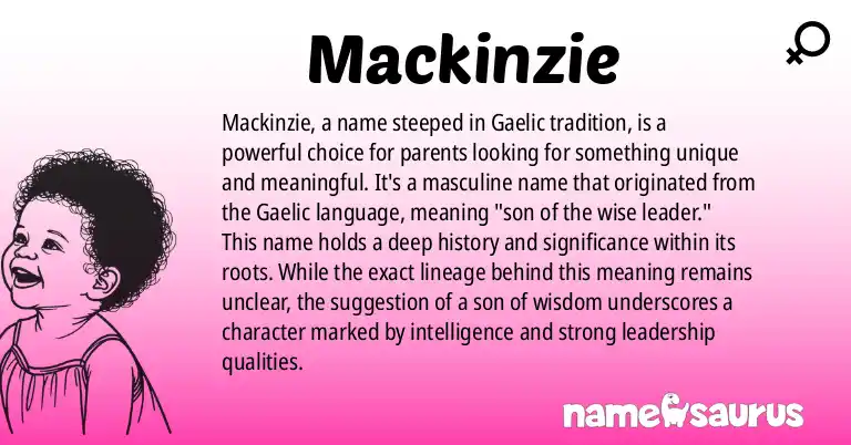 Infographic about Mackinzie name meaning, Mackinzie is a name from Gaelic origin(s).