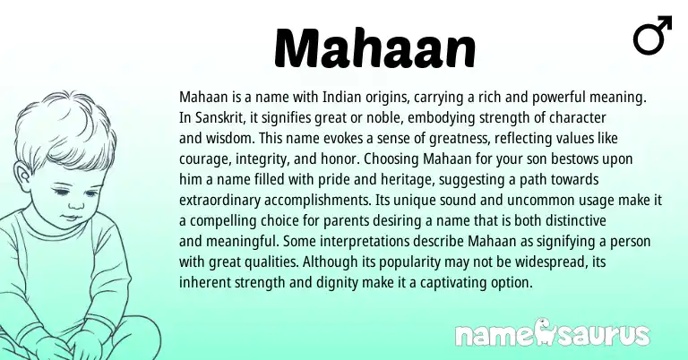 Infographic about Mahaan name meaning, Mahaan is a name from Indian, Persian, Sanskrit origin(s).