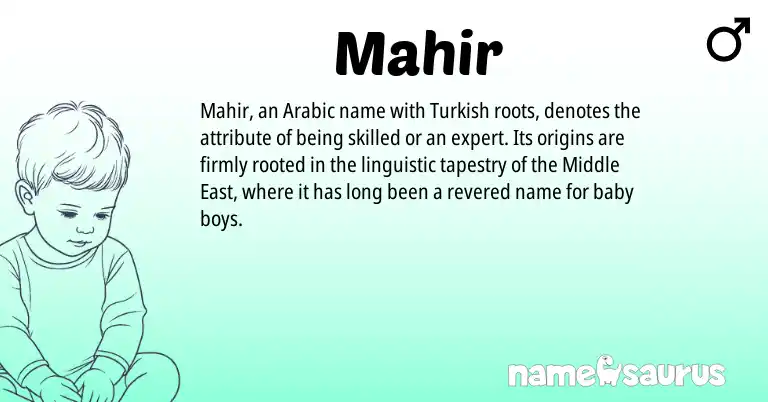 Infographic about Mahir name meaning, Mahir is a name from Middle East, Arabic, Turkish origin(s).
