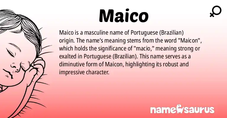 Infographic about Maico name meaning, Maico is a name from Portuguese (Brazilian) origin(s).