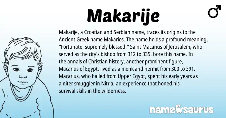Infographic about Makarije name meaning, Makarije is a name from Croatian, Serbian, Ancient Greek origin(s).