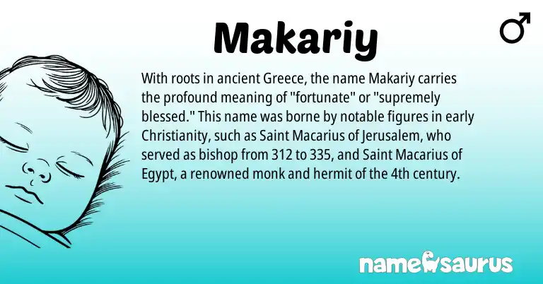 Infographic about Makariy name meaning, Makariy is a name from Greece, Christianity origin(s).