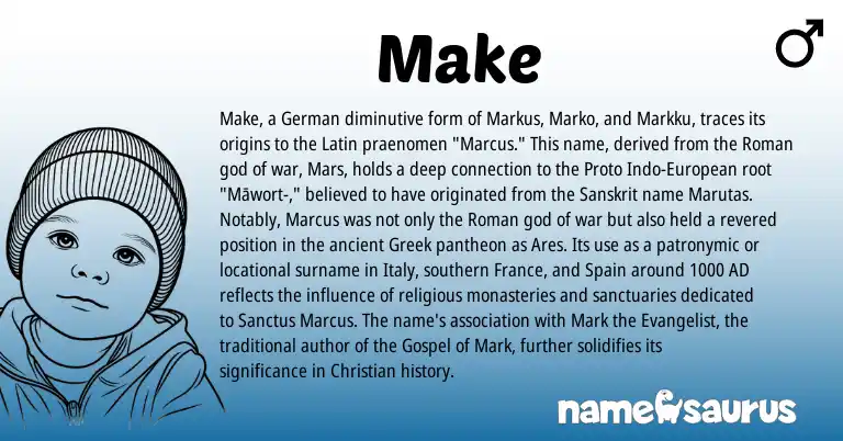Infographic about Make name meaning, Make is a name from European, Spain, Roman, Latin, Greek, German, Sanskrit origin(s).