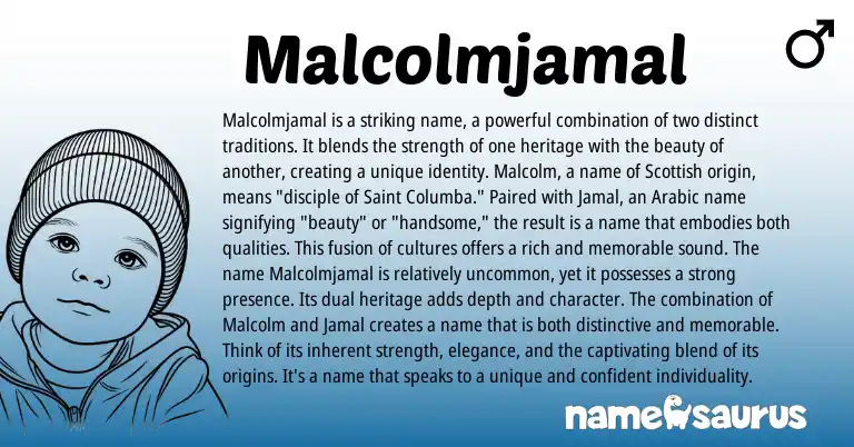 Infographic about Malcolmjamal name meaning, Malcolmjamal is a name from Scottish, Arabic origin(s).