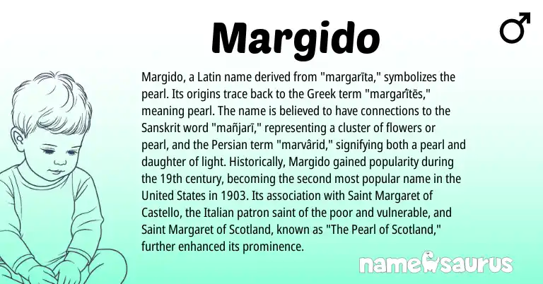 Infographic about Margido name meaning, Margido is a name from United States, Persian, Latin, Greek, Sanskrit, Italian origin(s).
